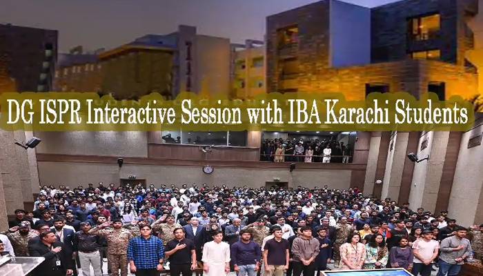 ڈی جی آئی ایس پی آر کی IBA کراچی، NCA لاہور اور LUMS کے طلبہ کے ساتھ خصوصی نشستیں